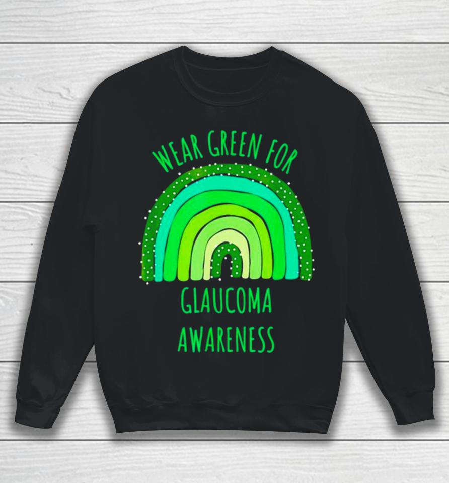 Wear Green For Glaucoma Awareness Month Sweatshirt