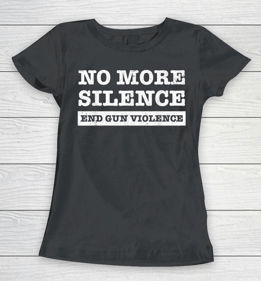Wear Orange Anti Gun No More Silence End Gun Violence Ribbon Women T-Shirt