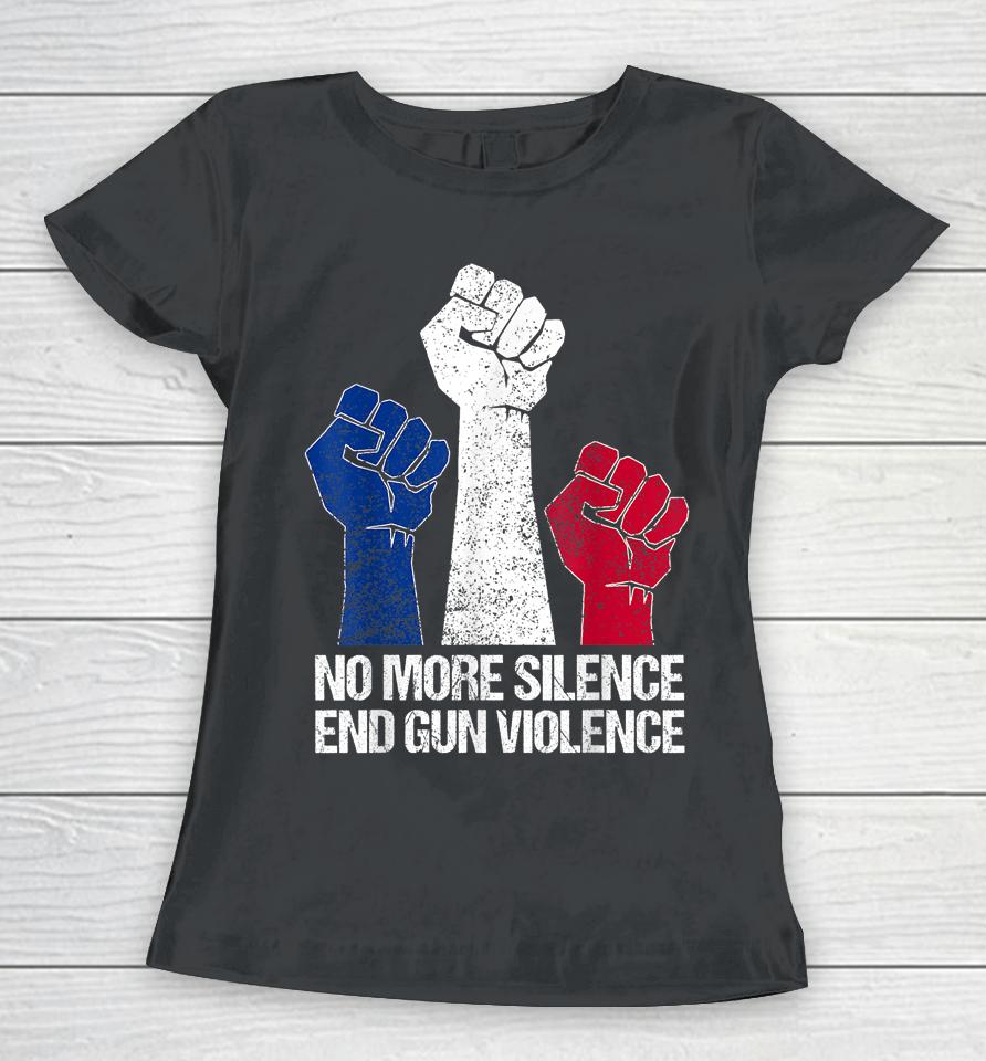 Wear Orange Anti Gun No More Silence End Gun Violence Women T-Shirt