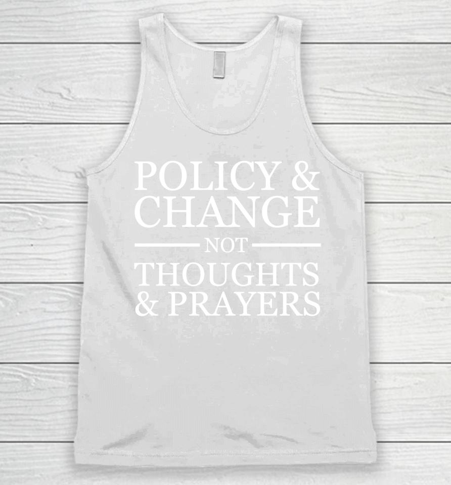 Wear Orange Gun Violence Policy &Amp; Change Not Thoughts Prayer Unisex Tank Top