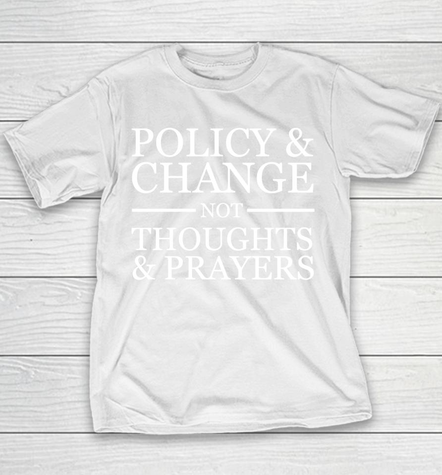 Wear Orange Gun Violence Policy &Amp; Change Not Thoughts Prayer Youth T-Shirt