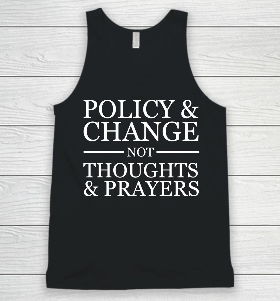 Wear Orange Gun Violence Policy &Amp; Change Not Thoughts Prayer Unisex Tank Top