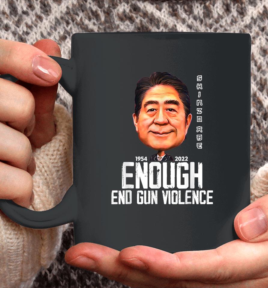 Wear Orange Shinzo Abe Enough End Gun Violence Coffee Mug