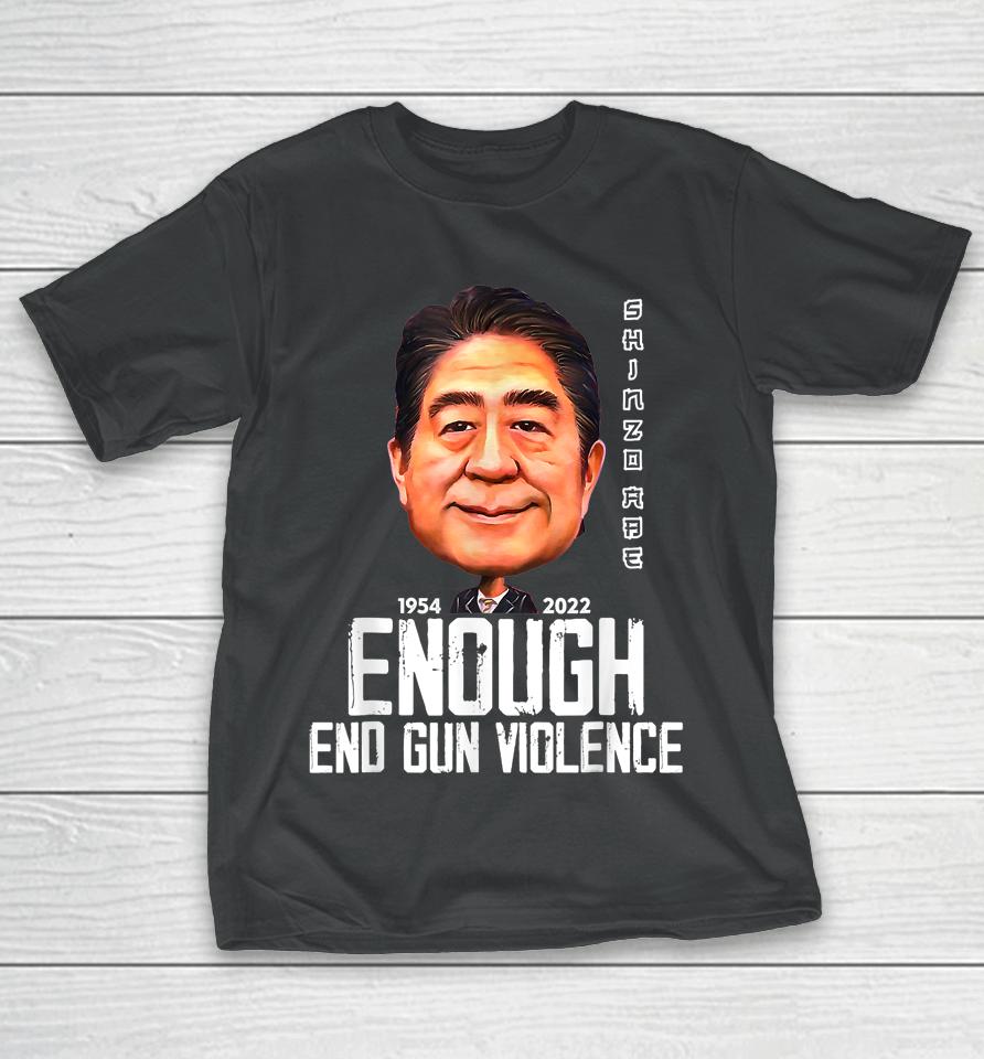 Wear Orange Shinzo Abe Enough End Gun Violence T-Shirt