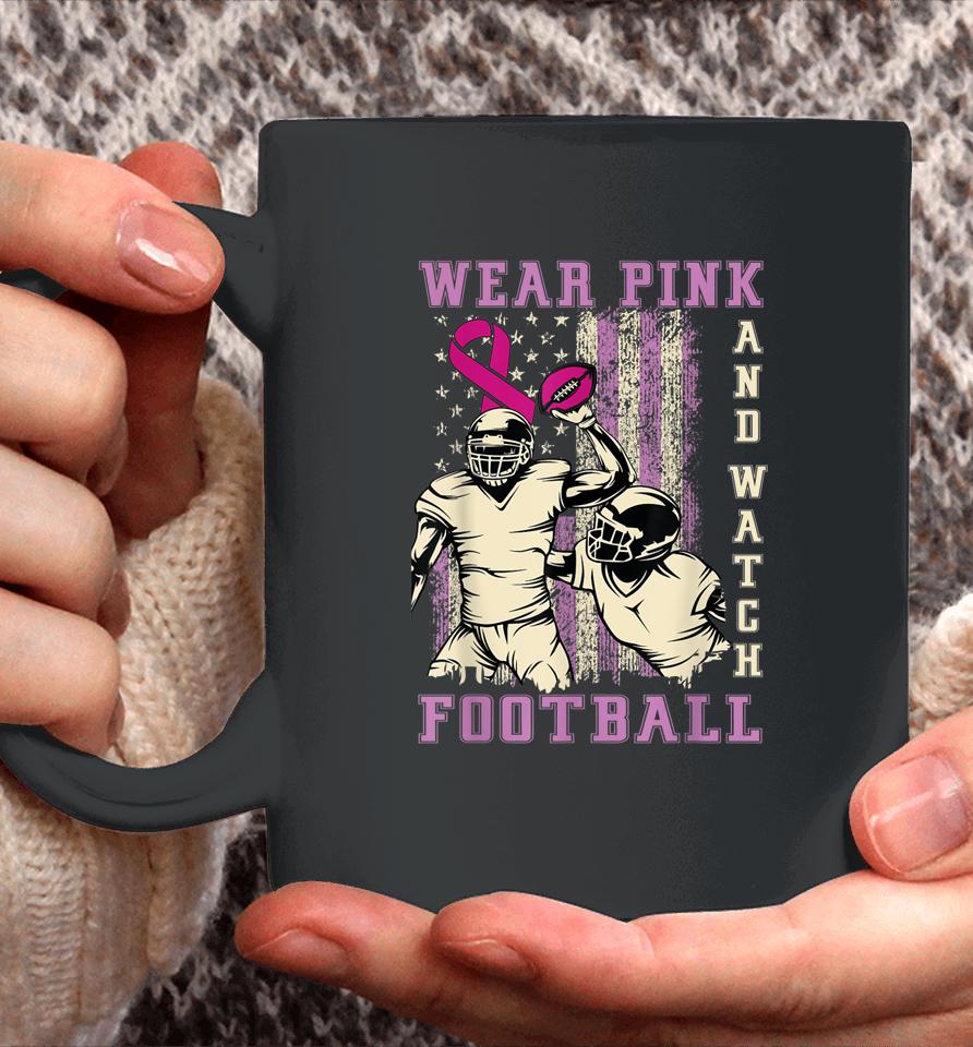 Wear Pink And Watch Football Breast Cancer Us Flag Vintage Coffee Mug