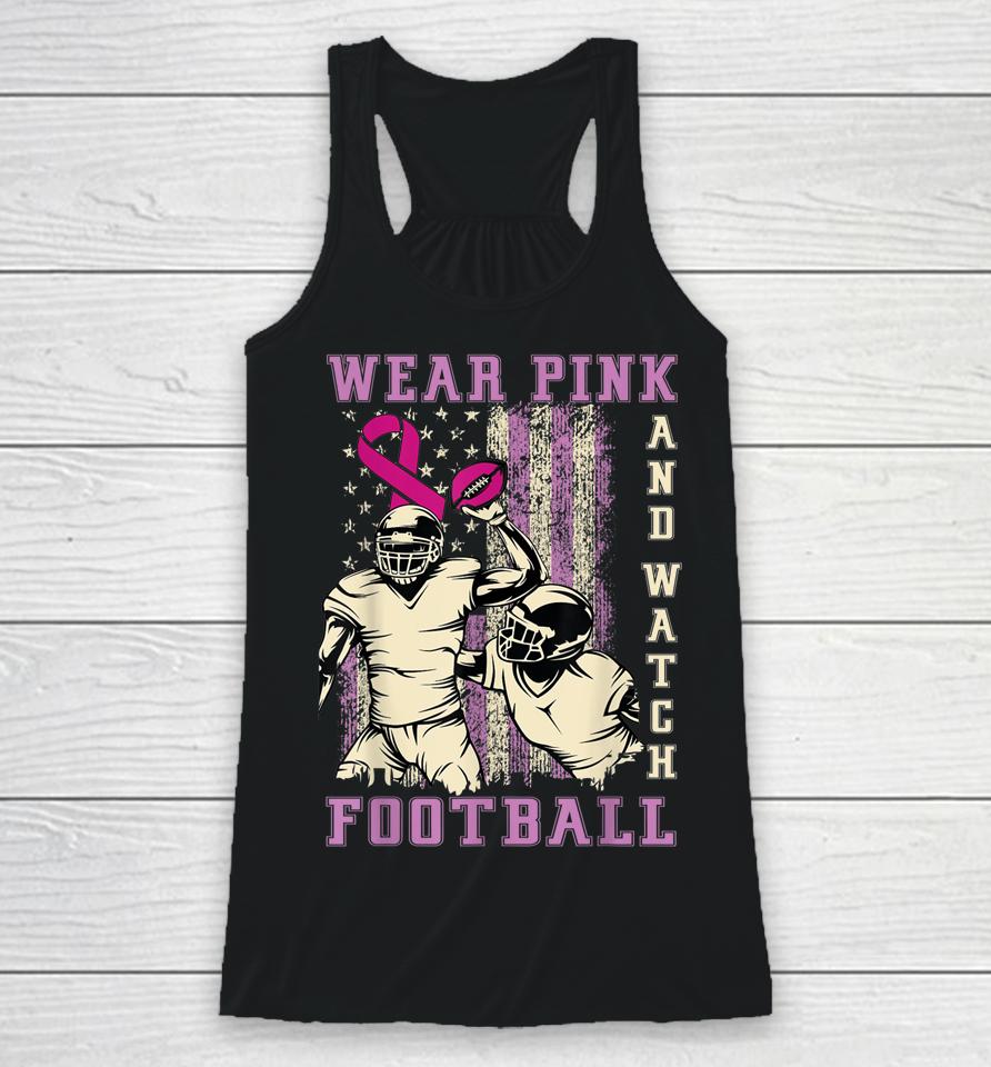 Wear Pink And Watch Football Breast Cancer Us Flag Vintage Racerback Tank
