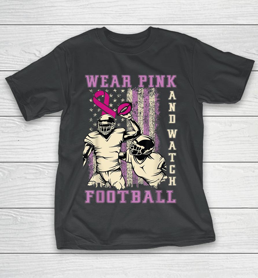 Wear Pink And Watch Football Breast Cancer Us Flag Vintage T-Shirt