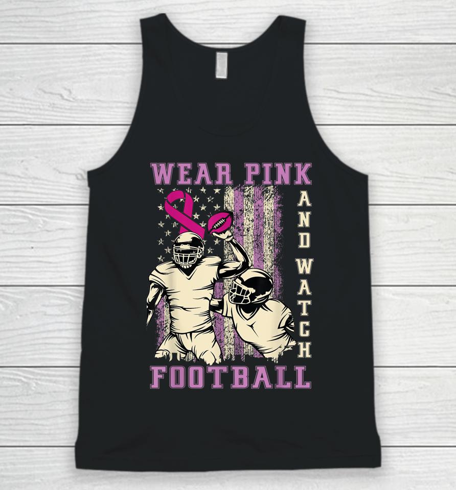 Wear Pink And Watch Football Breast Cancer Us Flag Vintage Unisex Tank Top