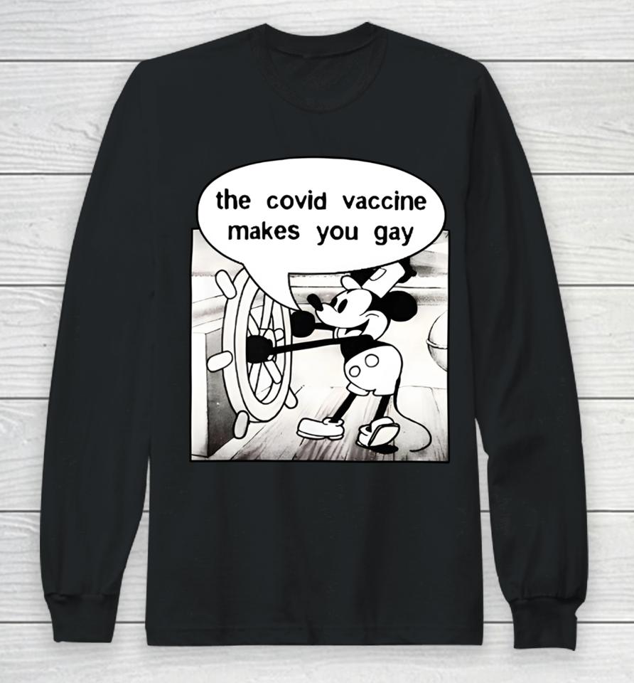 Wearechange Shop Mickey Says It Does The Covid Vaccine Makes You Gay Long Sleeve T-Shirt