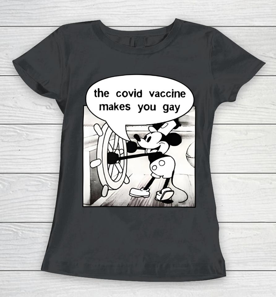 Wearechange Shop Mickey Says It Does The Covid Vaccine Makes You Gay Women T-Shirt