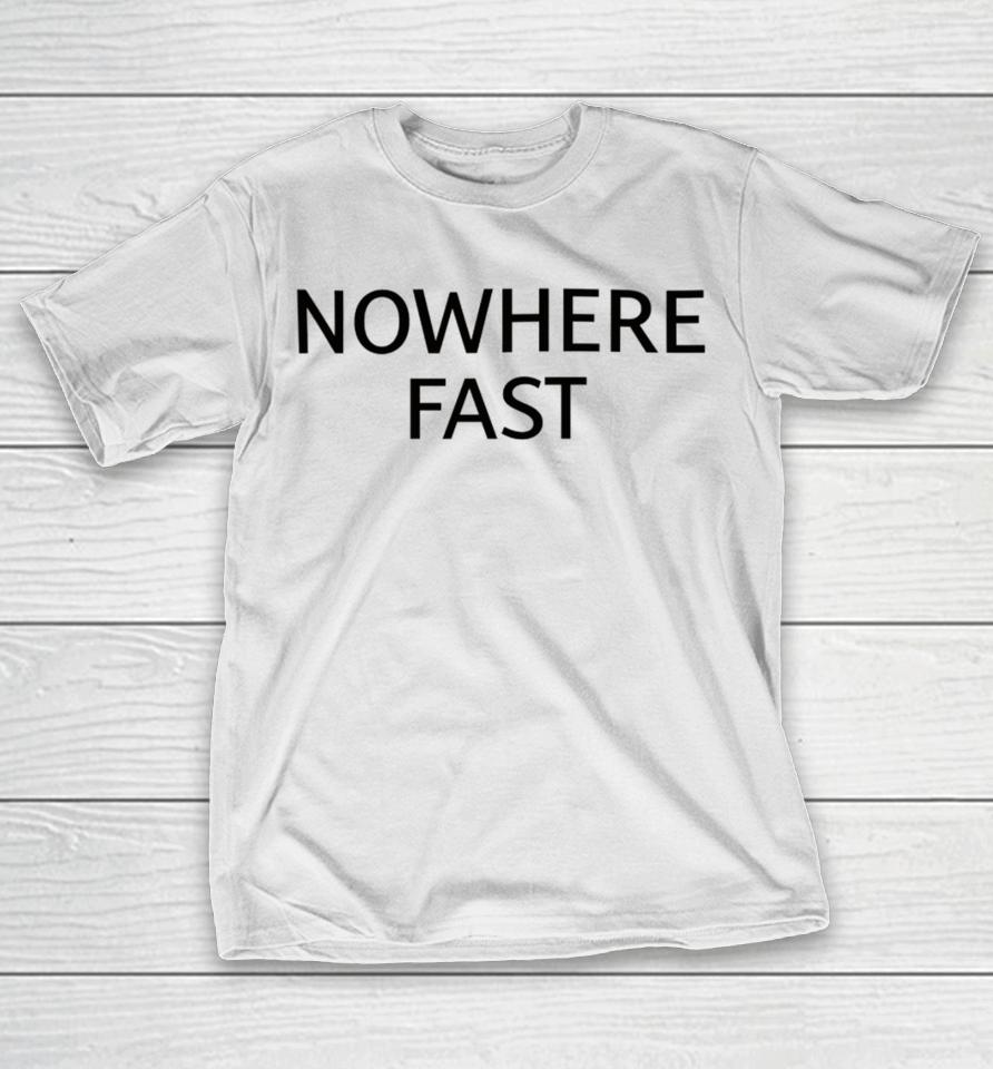 Weareolddominion Merch Nowhere Fast T-Shirt
