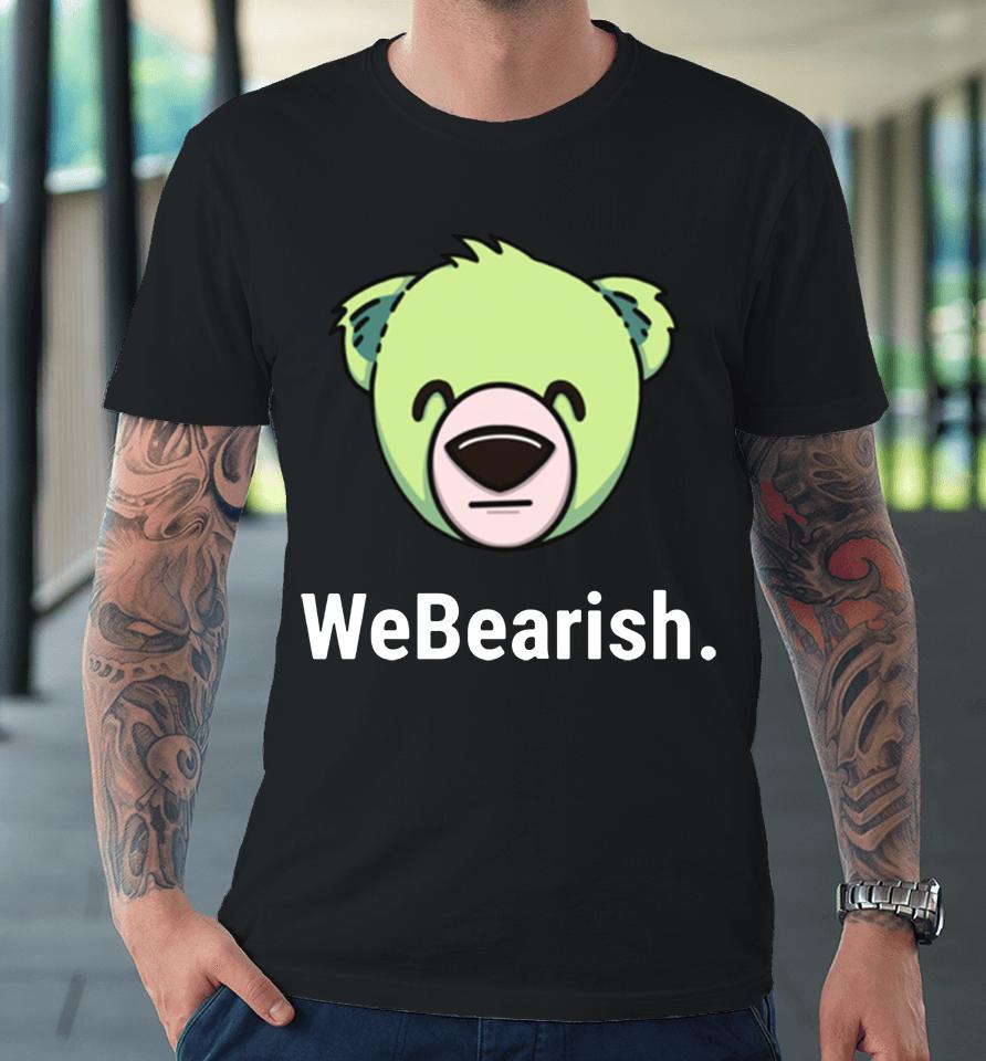 Webearish Premium T-Shirt