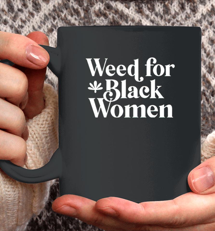 Weed For Black Women Coffee Mug