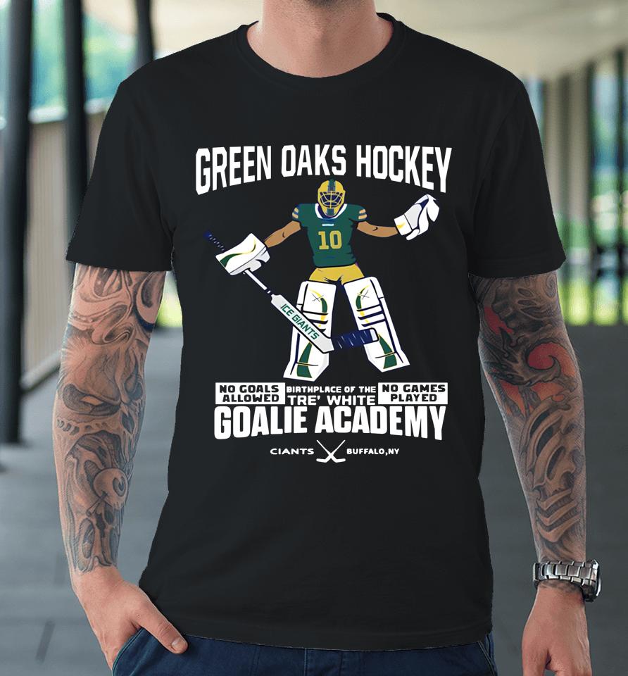 Weekbubble Store Green Oaks Hockey Tre White Goalie Academy Premium T-Shirt