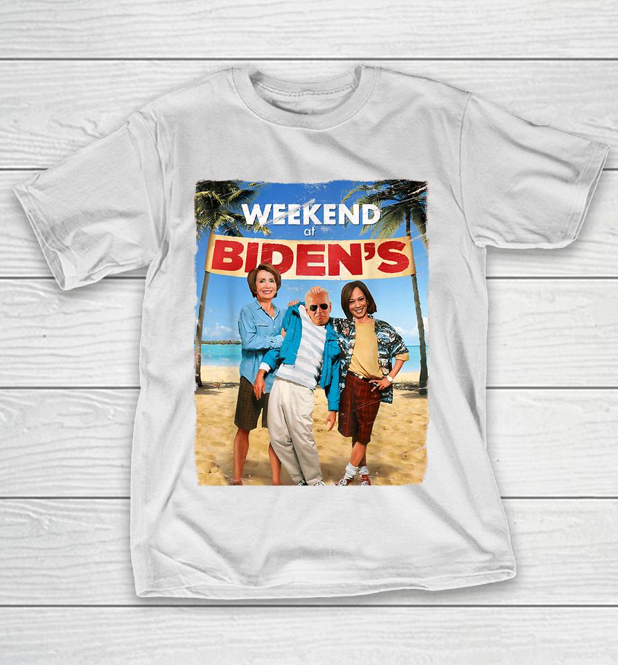 Weekend At Bidens Funny Joe Biden President Democrat T-Shirt
