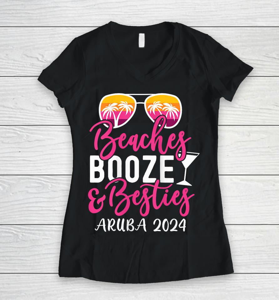 Weekend Girls Trip 2024 Aruba Beaches Booze And Besties Women V-Neck T-Shirt