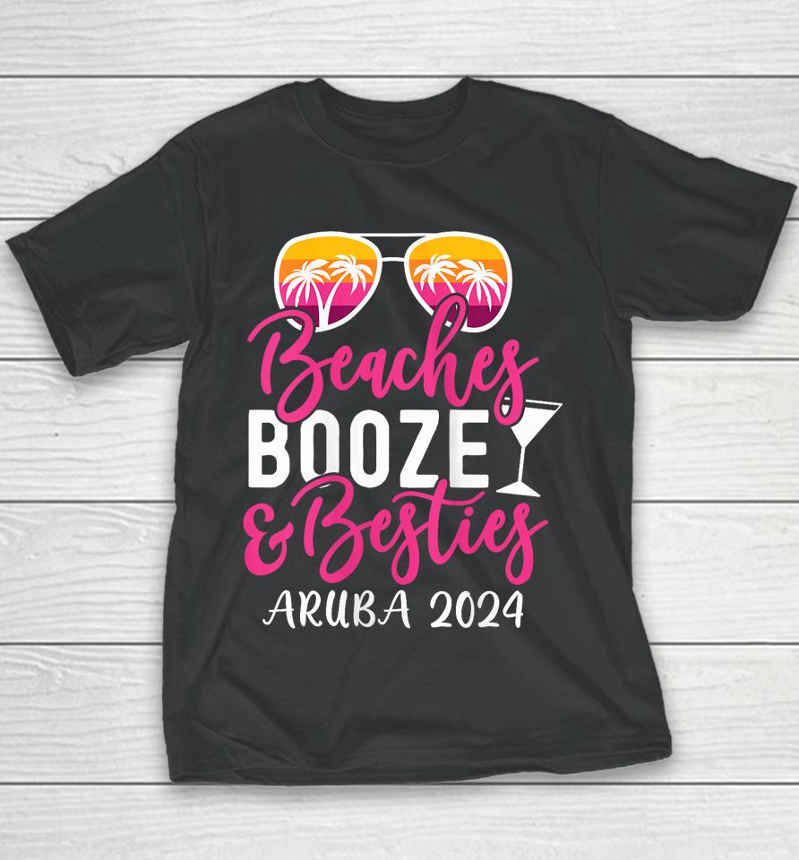 Weekend Girls Trip 2024 Aruba Beaches Booze And Besties Youth T-Shirt