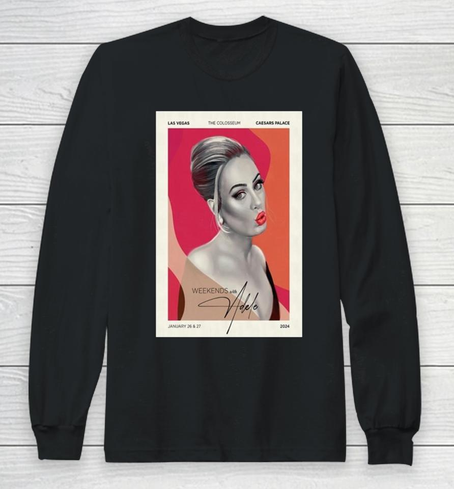 Weekends With Adele The Colosseum Caesars Palace, Las Vegas January 26 &Amp; 27, 2024 Tour Long Sleeve T-Shirt