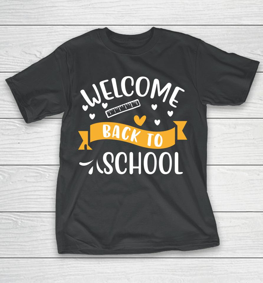 Welcome Back To School Newsletter Meet The Teacher T-Shirt