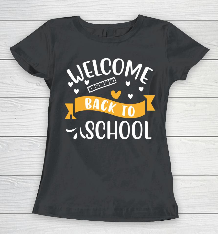 Welcome Back To School Newsletter Meet The Teacher Women T-Shirt