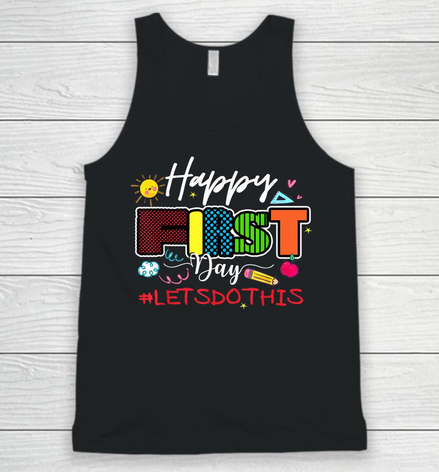 Welcome Back To School Teacher Happy First Day Let's Do This Unisex Tank Top