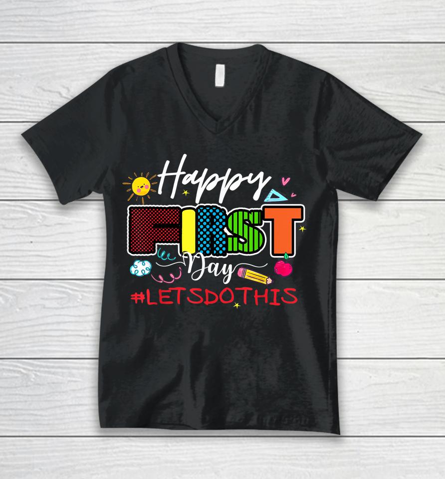 Welcome Back To School Teacher Happy First Day Let's Do This Unisex V-Neck T-Shirt