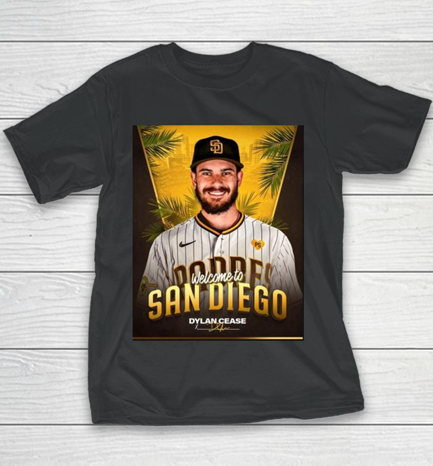 Welcome Dylan Cease To San Diego Dylan Youth T-Shirt