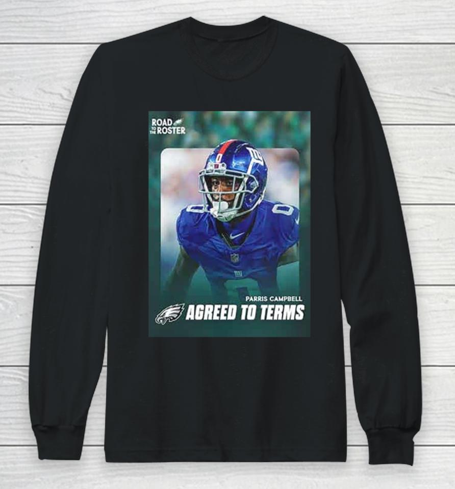 Welcome Parris Campbell To Philadelphia Eagle Nfl 2024 Long Sleeve T-Shirt