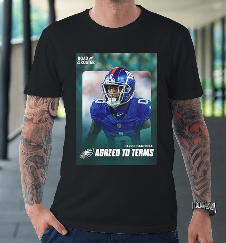 Welcome Parris Campbell To Philadelphia Eagle Nfl 2024 Premium T-Shirt