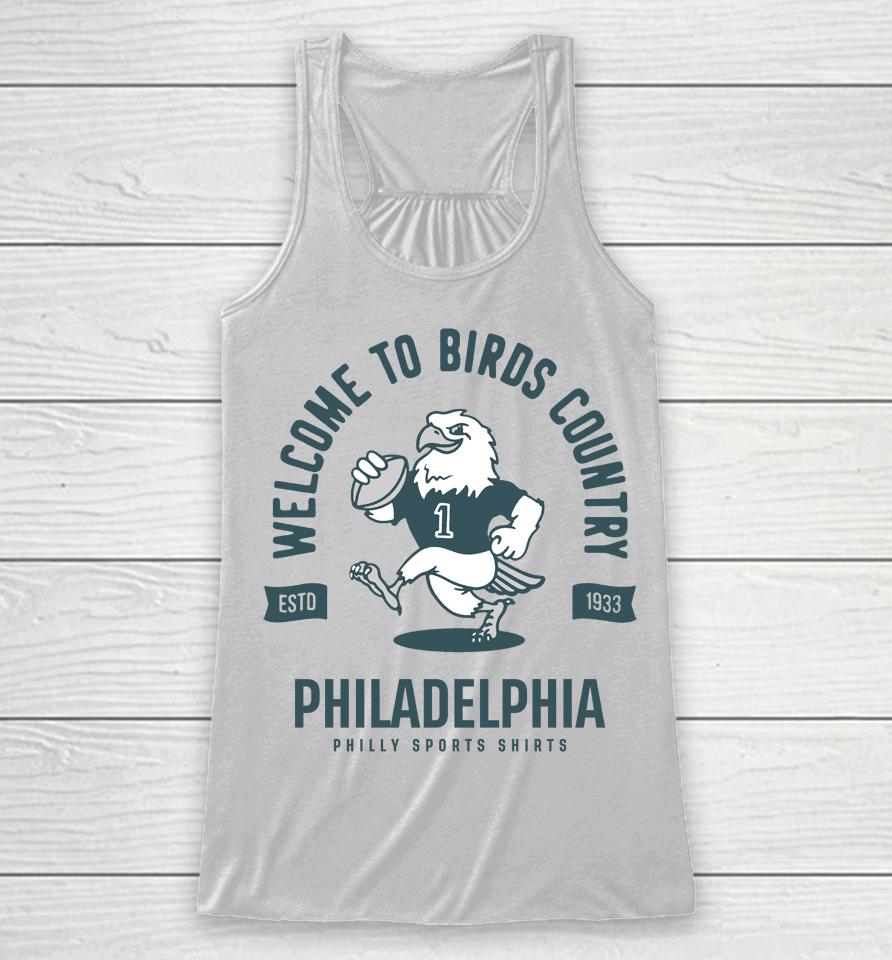 Welcome To Birds Country Shirt Philly Sports Racerback Tank