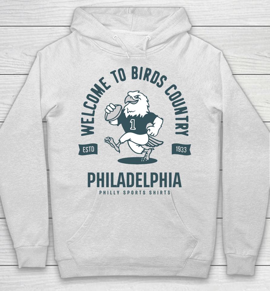 Welcome To Birds Country Shirt Philly Sports Hoodie