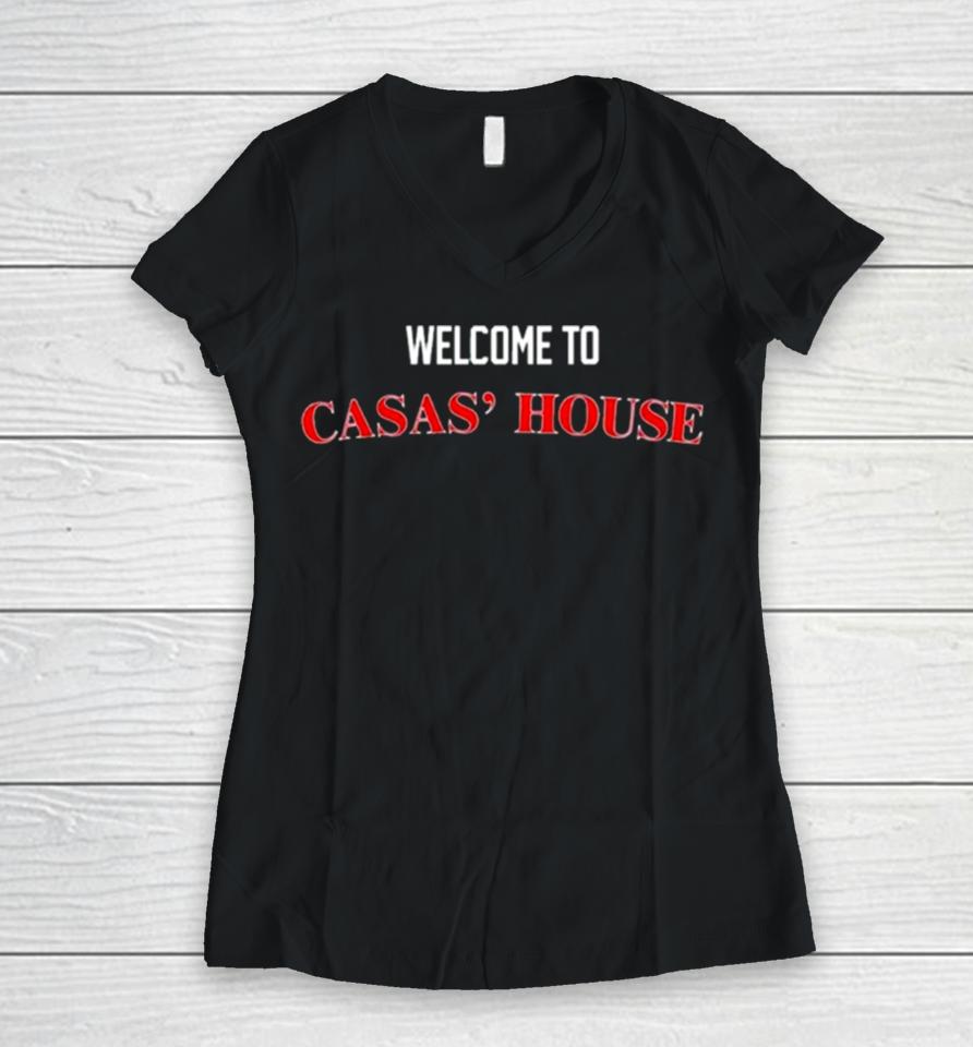 Welcome To Casas’ House Women V-Neck T-Shirt