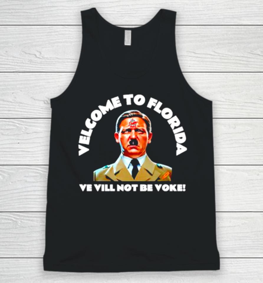 Welcome To Florida Ve Vill Not Be Voke Unisex Tank Top