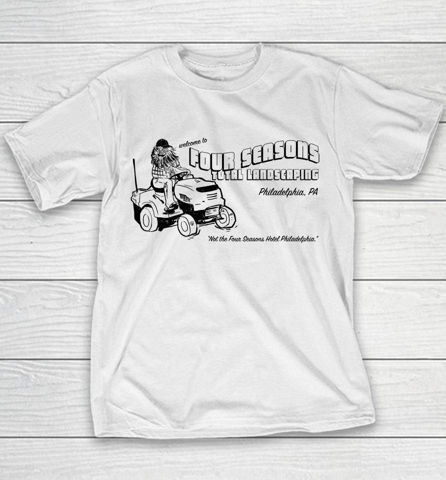 Welcome To Four Seasons Total Landscaping Philadelphia Pa Youth T-Shirt