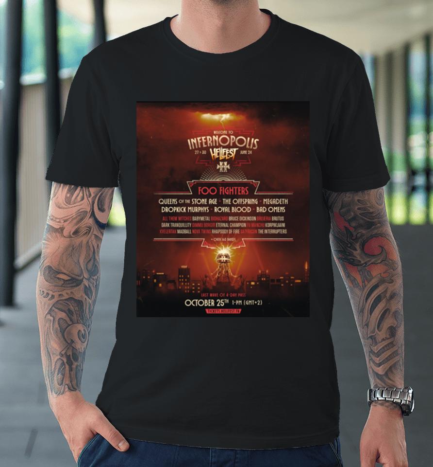 Welcome To Infernopolis 27 To 30 June 2024 Hellfest Foo Fighters And Queens Of The Stone Age Megadeth Premium T-Shirt