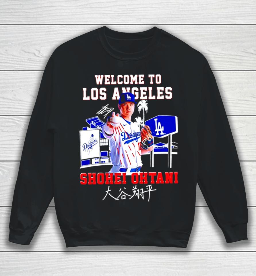 Welcome To Los Angeles Shohei Ohtani Signature Sweatshirt