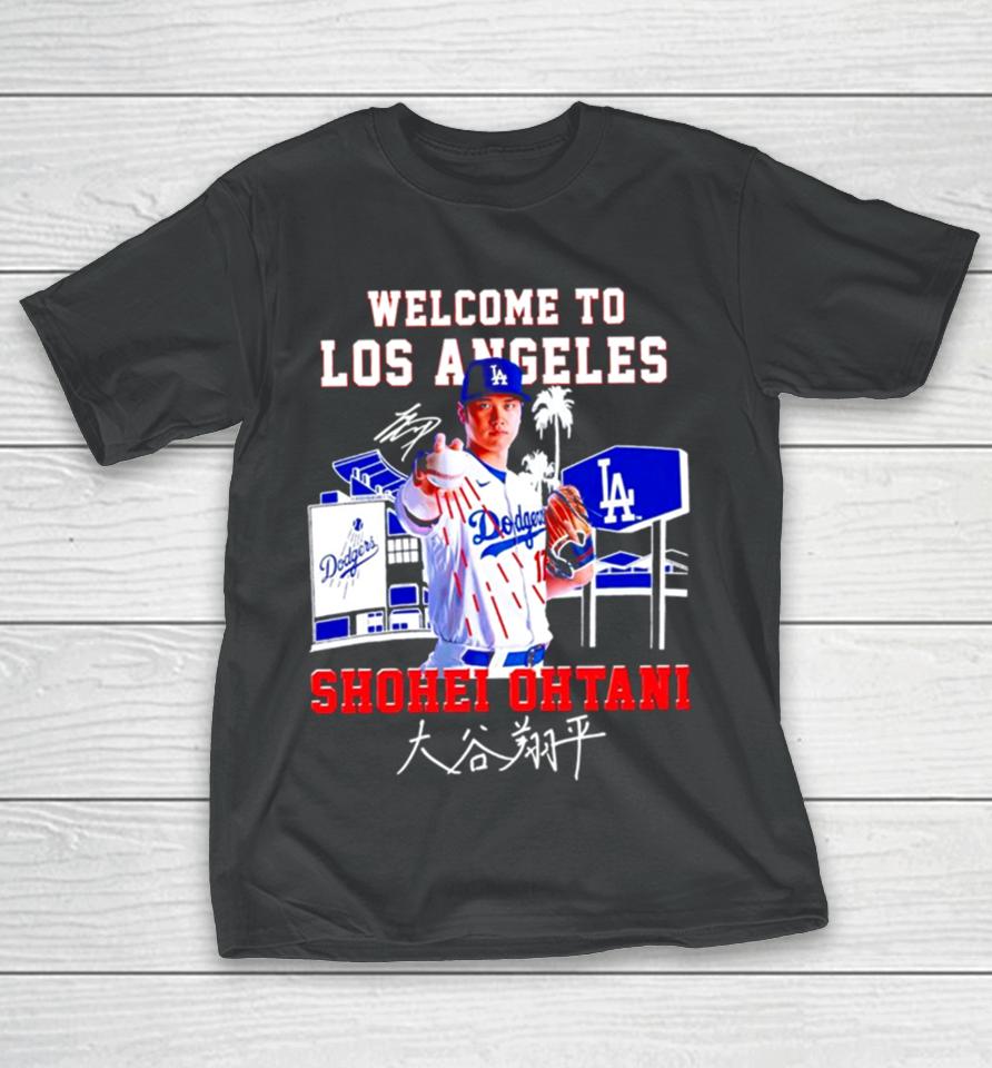 Welcome To Los Angeles Shohei Ohtani Signature T-Shirt