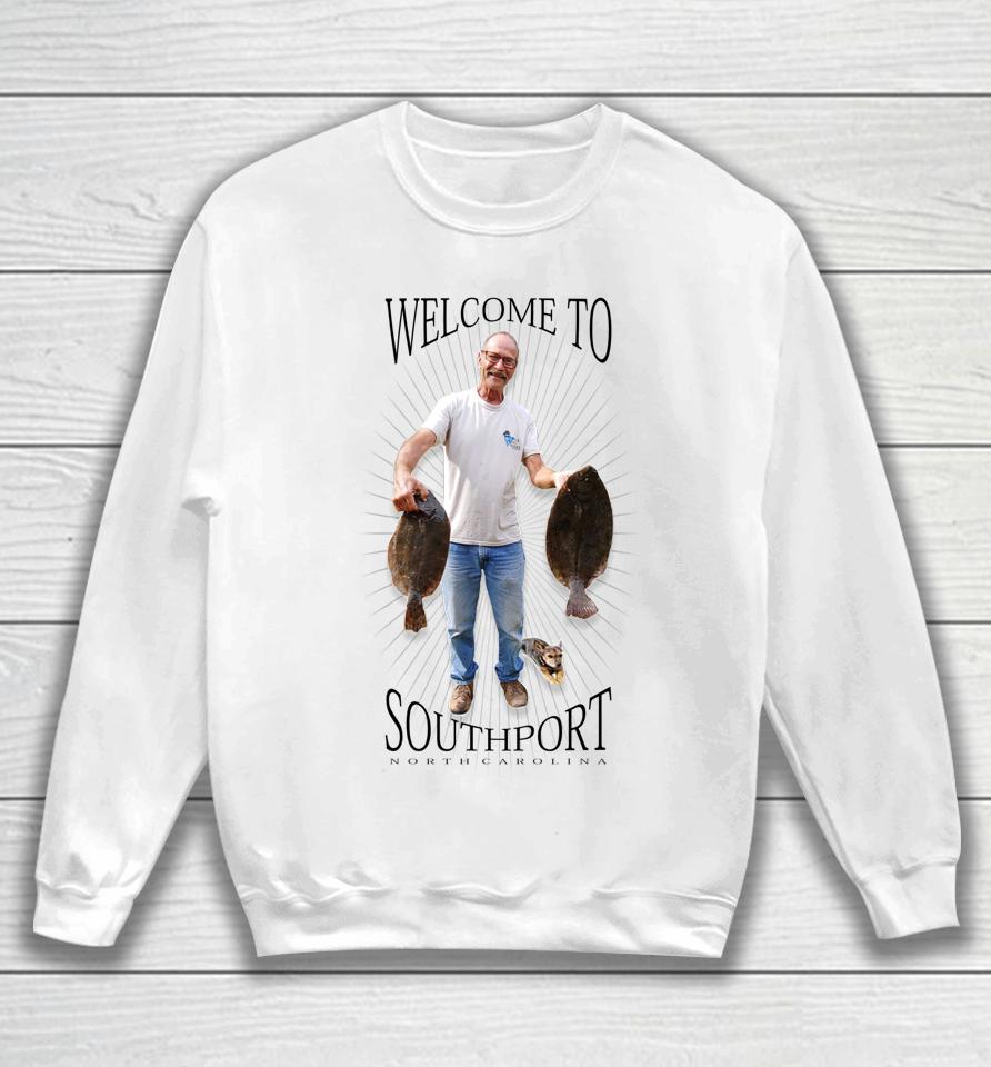 Welcome To Southport Sweatshirt