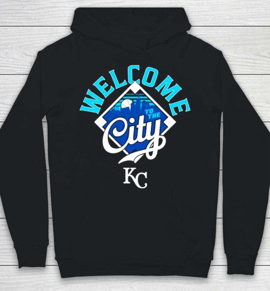 Welcome To The City Kansas City Royals Baseball Hoodie