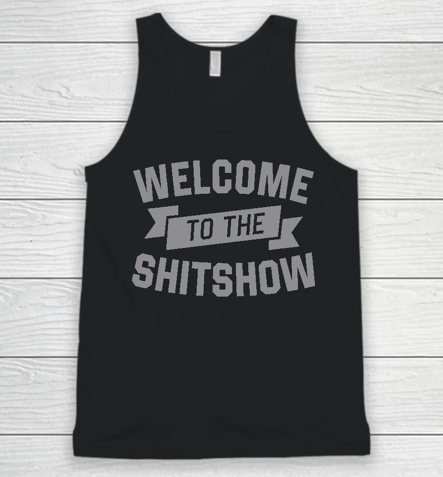 Welcome To The Shitshow Unisex Tank Top