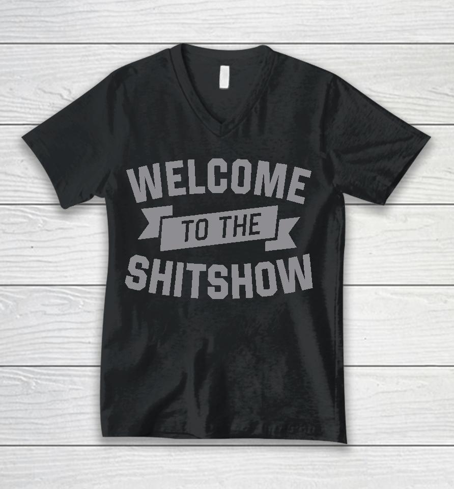Welcome To The Shitshow Unisex V-Neck T-Shirt