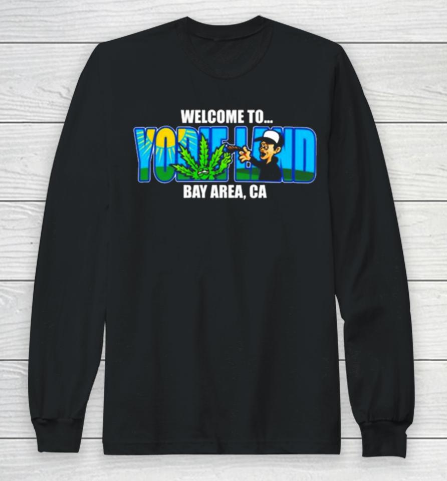 Welcome To Yodieland Bay Area Ca Logo Long Sleeve T-Shirt