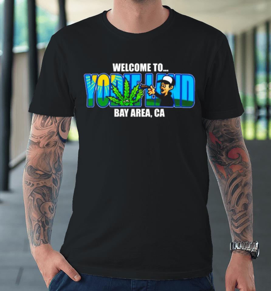Welcome To Yodieland Bay Area Ca Logo Premium T-Shirt
