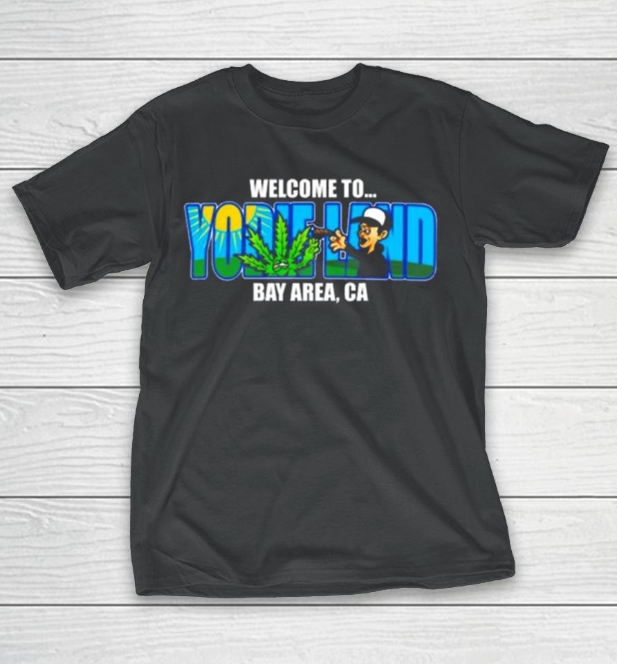 Welcome To Yodieland Bay Area Ca Logo T-Shirt