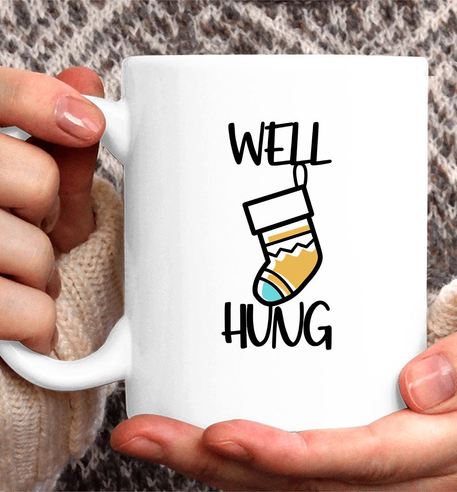 Well Hung Coffee Mug