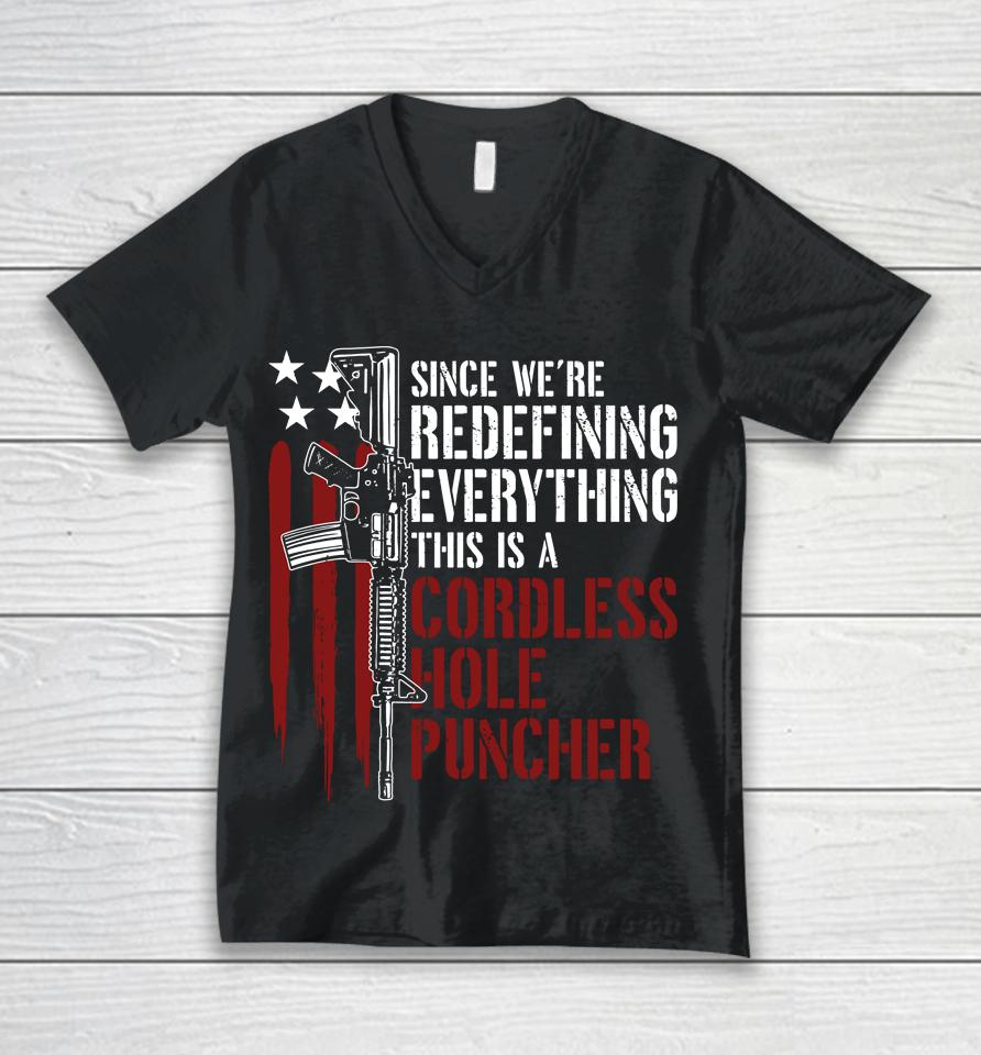 We're Redefining Everything This Is A Cordless Hole Puncher Unisex V-Neck T-Shirt