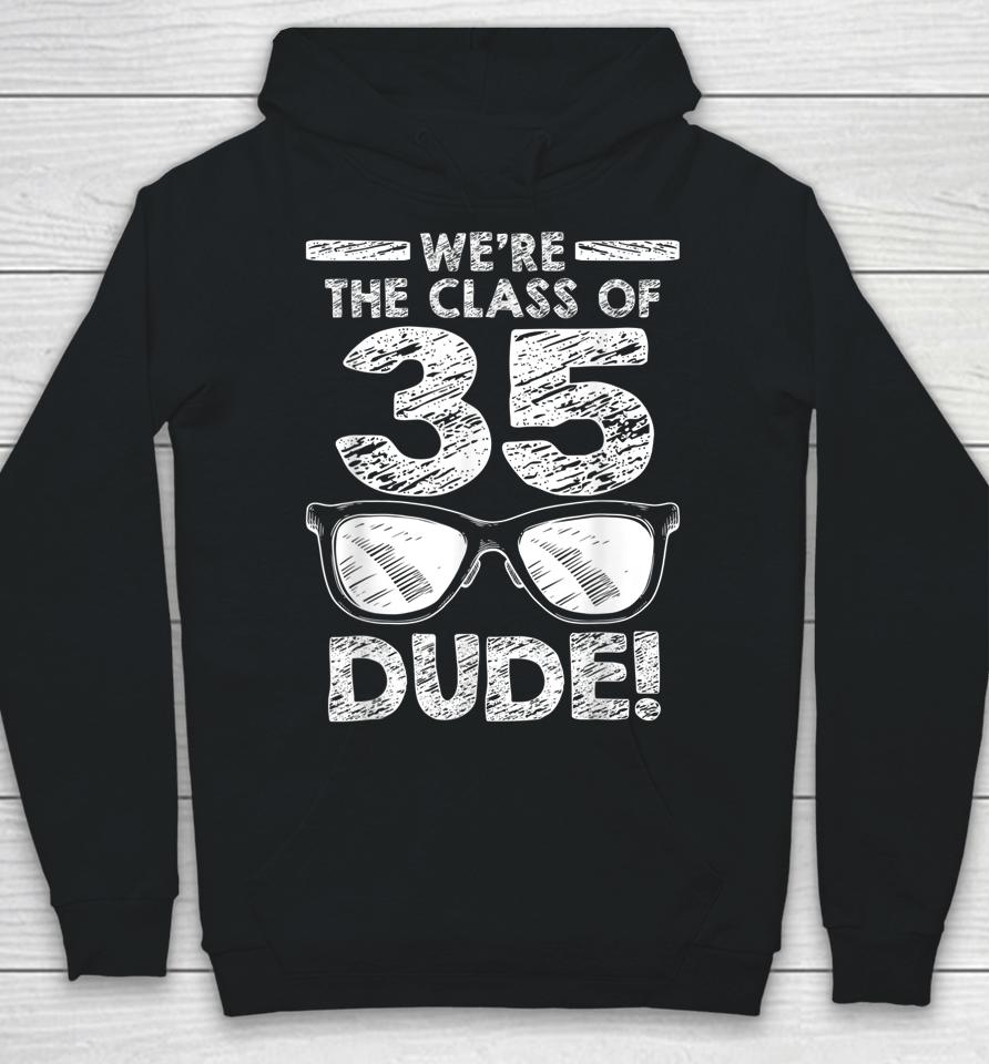 We're The Class Of 2035 Dude First Day Of School Hoodie