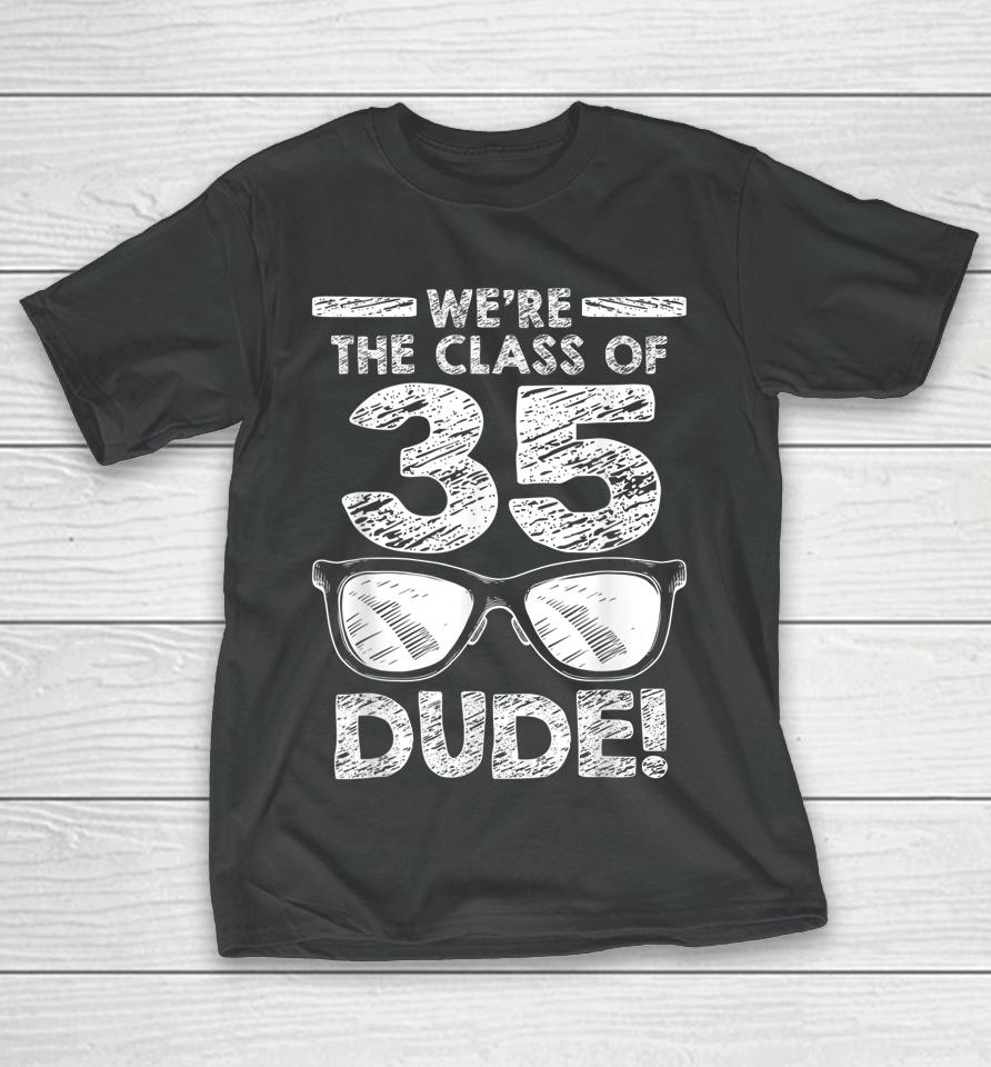 We're The Class Of 2035 Dude First Day Of School T-Shirt