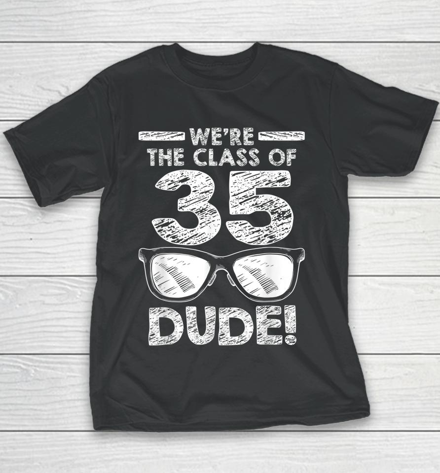 We're The Class Of 2035 Dude First Day Of School Youth T-Shirt