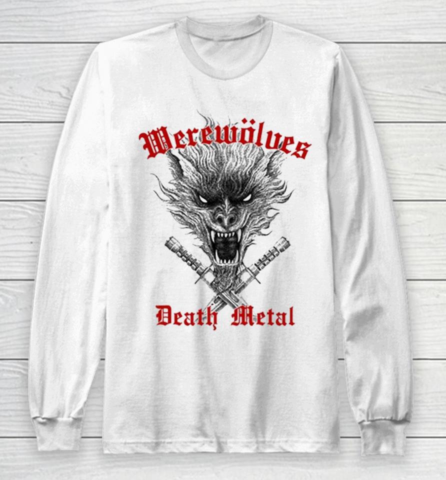 Werewolves Death Metal Long Sleeve T-Shirt